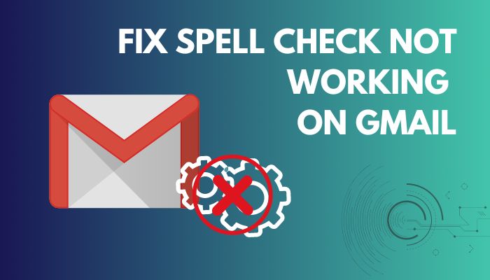 fix-spell-check-not-working-on-gmail