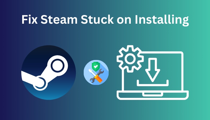 fix-steam-stuck-on-installing