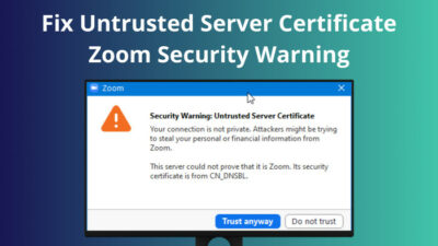 fix-untrusted-server-certificate-zoom-security-warning