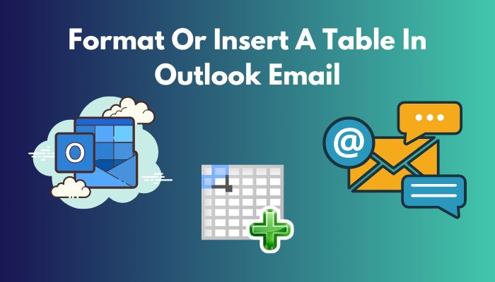 format-or-insert-a-table-in-outlook-email-easy-ways-2023