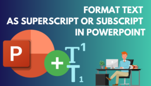 Format Text As Superscript Or Subscript In PowerPoint [2024]