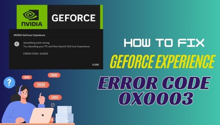 geforce-experience-error-code-0x0003