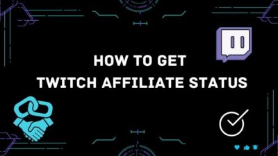 get-twitch-affiliate-status