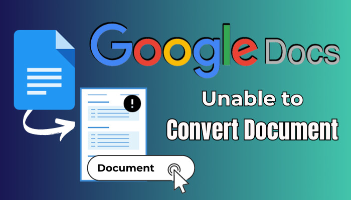 google-docs -unable-to-convert-document