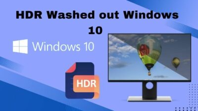 hdr-washed-out-windows-10
