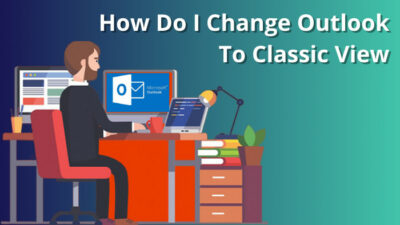how-do-i-change-outlook-to-classic-view