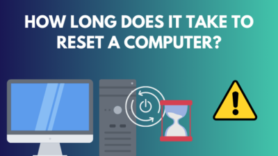 how-long-does-it-take-to-reset-a-computer