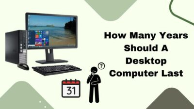 how-many-years-should-a-desktop-computer-last