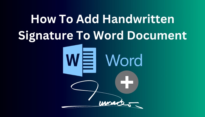 how-to-add-handwritten-signature-to-word-document