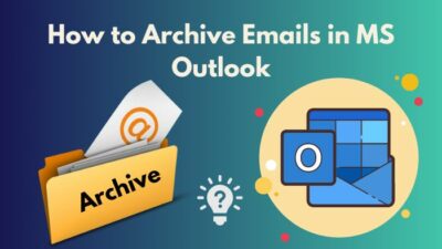 how-to-archive-emails-in-ms-outlook