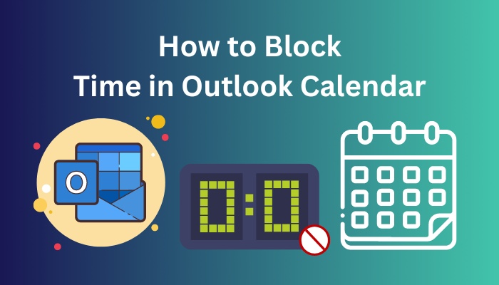 How to Block Time in Outlook Calendar Quick Guide 2024
