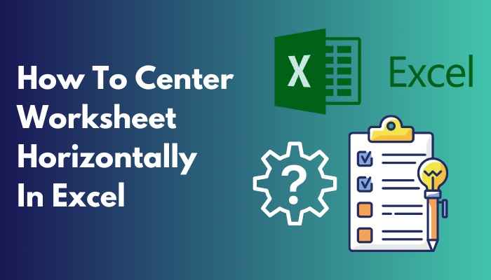 how-to-center-worksheet-horizontally-in-excel