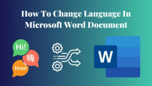 How to Change Language in Microsoft Word Document [2024]