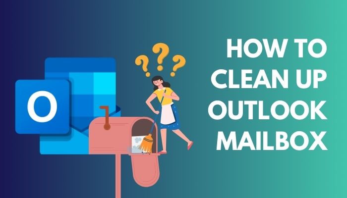how-to-clean-up-outlook-mailbox