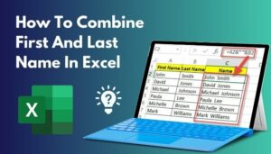 How to Combine First and Last Name in Excel? [2024]