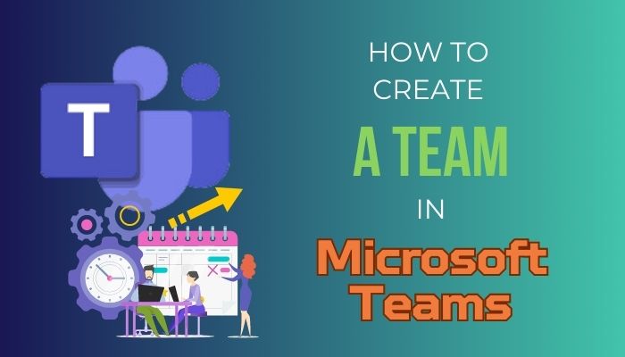 how-to-create-a-team-in-microsoft-teams