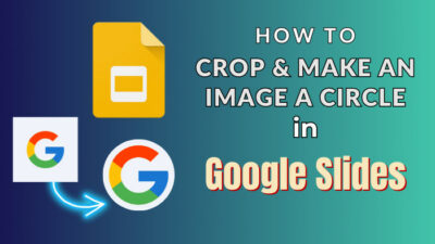 how-to-crop-and-make-an-imag- a-circle-in-google-slides