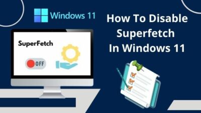 how-to-disable-superfetch-in-windows-11