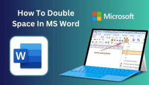 How to Double Space in MS Word [Guide for All Versions 2024]