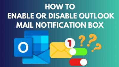 how-to-enable-or-disable-outlook-mail-notification-box
