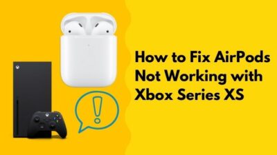 how-to-fix-airpods-not-working-with-xbox-series-xs