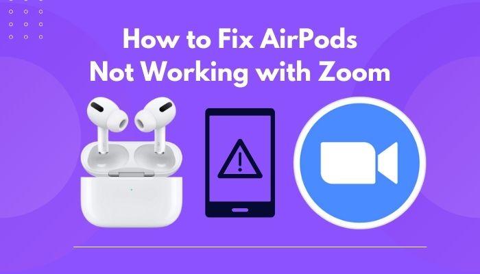 how-to-fix-airpods-not-working-with-zoom