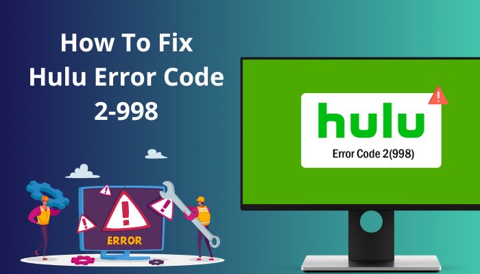 how-to-fix-hulu-error-code-2-998
