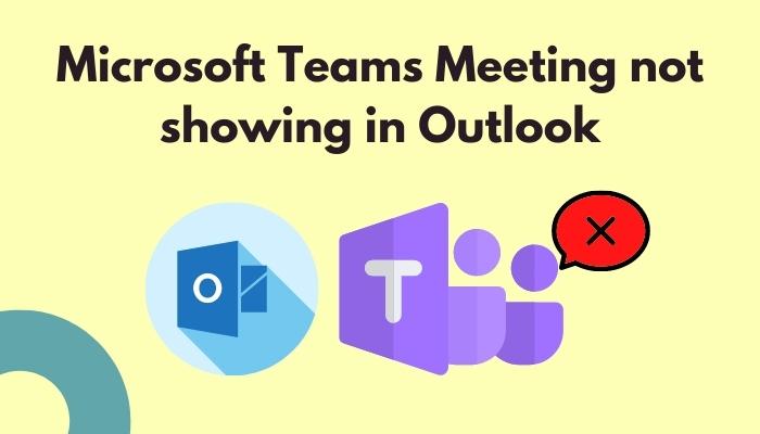 Microsoft Teams Meeting Not Showing In Outlook Solved 2023 