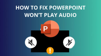 how-to-fix-powerpoint-won’t-play-audio