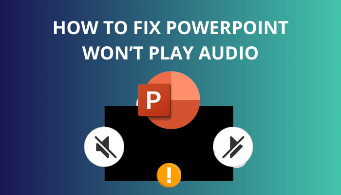 powerpoint presentation won't play sound