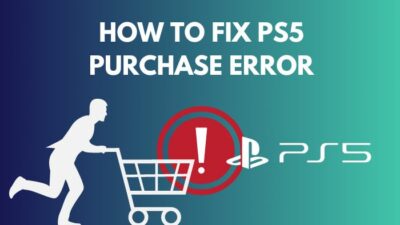 how-to-fix-ps5-purchase-error-4-working-methods