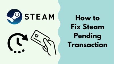 how-to-fix-steam-pending-transaction