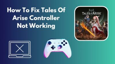 how-to-fix-tales-of-arise-controller-not-working