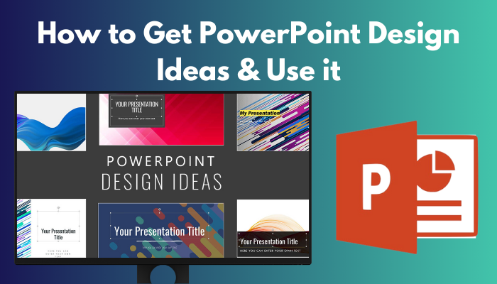 How to Get PowerPoint Design Ideas & Use it [Guide 2024]