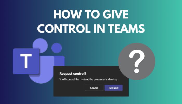 how-to-give-control-in-teams