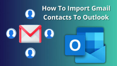 how-to-import-gmail-contacts-to-outlook