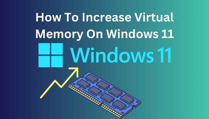 how-to-increase-virtual-memory-on-windows 11