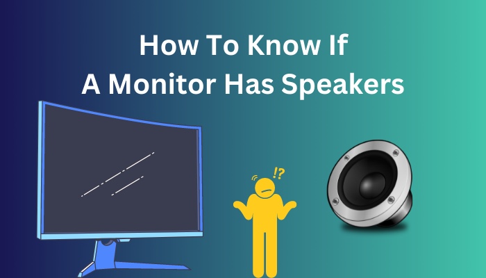 how-to-know-if-a-monitor-has-speakers