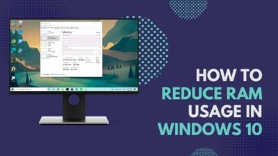 how-to-reduce-ram-usage-in-windows-10