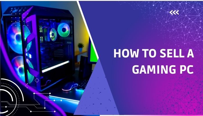 how-to-sell-a-gaming-pc