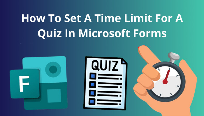 how-to-set-a-time-limit-for-a-quiz-in-microsoft-forms