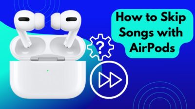 how-to-skip-songs-with-airpods