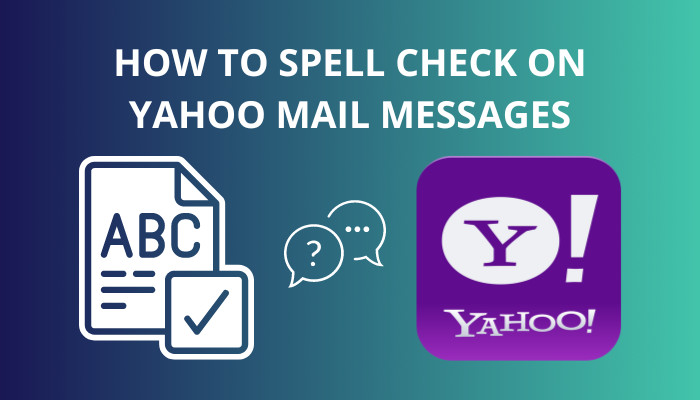 how-to-spell-check-on-yahoo-mail-messages