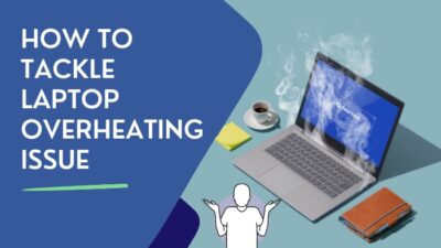 how-to-tackle-laptop-overheating-issue