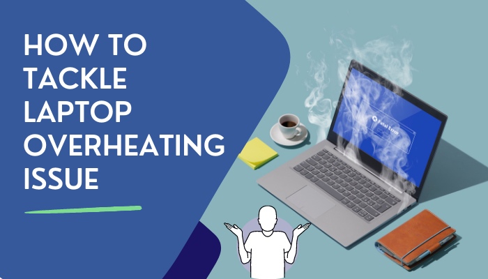 how-to-tackle-laptop-overheating-issue