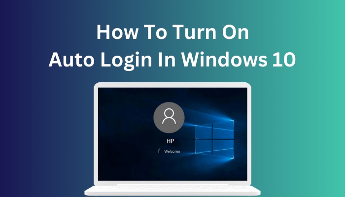 how-to-turn-on-auto-login-in-windows-10