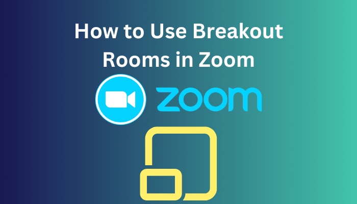 how-to-use-breakout-rooms-in-zoom