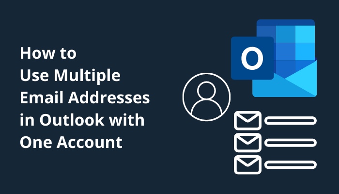 how-to-use-multiple-email-addresses-in-outlook-with-one-account