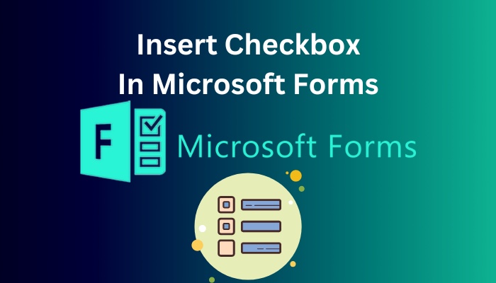 Insert Checkbox in Microsoft Forms [Effortless Method 2024]