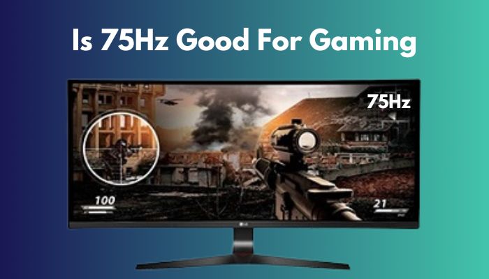 is-75hz-good-for-gaming